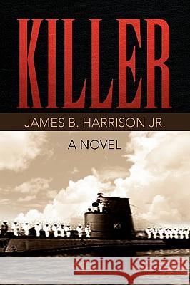 Killer James B. Jr. Harrison 9781436386913 Xlibris Corporation - książka