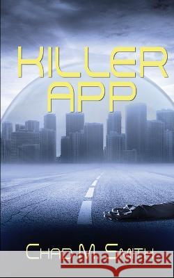 Killer App Chad M Smith 9781509244652 Wild Rose Press - książka