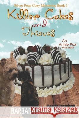Killer Cakes and Thieves: An Annie Fox Mystery Barbara Appleby Barbara Appleby 9781720056027 Independently Published - książka
