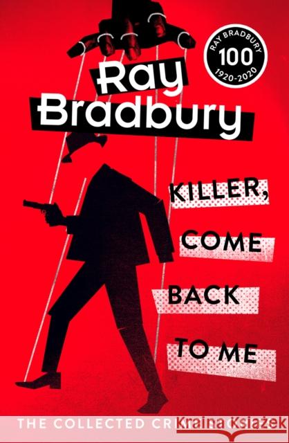 Killer, Come Back To Me Ray Bradbury 9780008414047 HarperCollins Publishers - książka