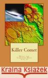 Killer Comet - What the Carolina Bays tell us Zamora, Antonio 9780983652373 Zamora Consulting, LLC