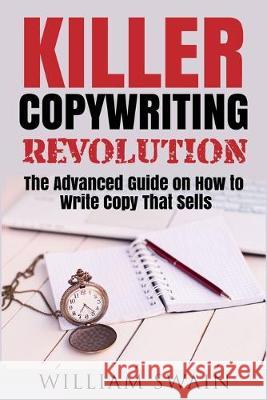 Killer Copywriting Revolution: Master The Art Of Writing Copy That Sells (Two Book Bundle) William Swain 9781913397128 Thomas William Swain - książka