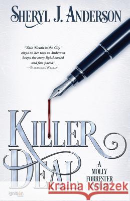 Killer Deal: A Molly Forrester Mystery Sheryl J Anderson   9781937868666 Ignition Books - książka