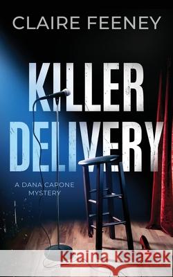 Killer Delivery: A Serial Killer Crime Novel Claire Feeney 9781736728970 Ffs Media - książka