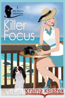 Killer Focus Karen Kalbacher Victoria Lk Williams 9781071428856 Independently Published - książka