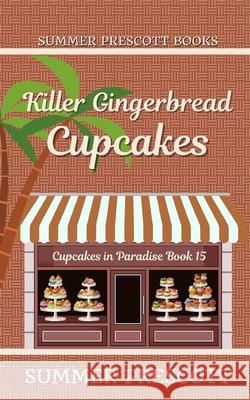 Killer Gingerbread Cupcakes Summer Prescott 9781795774864 Independently Published - książka