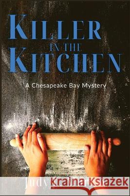 Killer in the Kitchen Judy L Murray 9781685121921 Level Best Books - książka