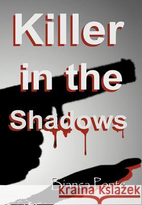 Killer in the Shadows Bianca Ponte 9781465350329 Xlibris Corporation - książka