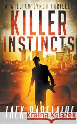 Killer Instincts Jack Badelaire 9781641196819 Wolfpack Publishing - książka