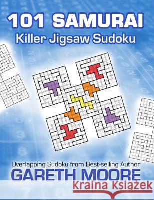 Killer Jigsaw Sudoku: 101 Samurai Gareth Moore 9781481111782 Createspace - książka