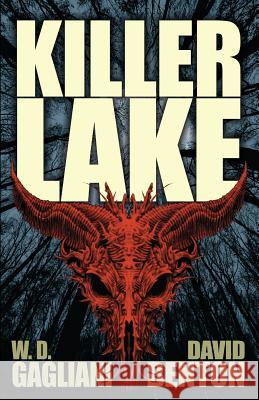 Killer Lake David Benton W. D. Gagliani 9781621053064 Deadite Press - książka