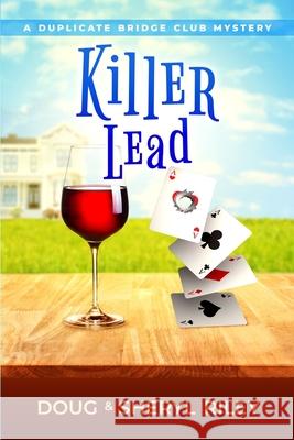 Killer Lead: A Duplicate Bridge Club Mystery Sheryl Riley Doug Riley 9781952579097 Cozy Cat Press - książka