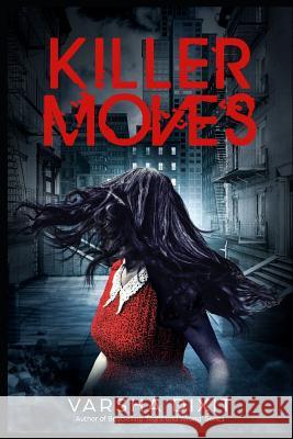 Killer Moves Varsha Dixit 9780990388456 Varsha Dixit - książka