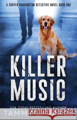 Killer Music: A Cooper Harrington Detective Novel Tammy L. Grace Mary Metcalfe 9781945591273 Tammy L. Grace - książka