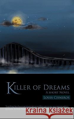 Killer of Dreams: A Short Novel Cisneros, Louis 9781426948282 Trafford Publishing - książka