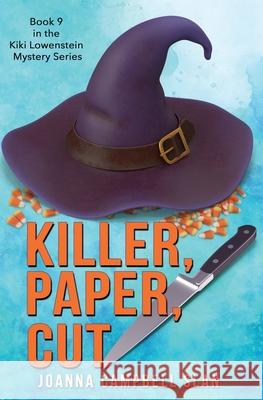 Killer, Paper, Cut: Book #9 in the Kiki Lowenstein Mystery Series Joanna Campbell Slan 9781547107964 Createspace Independent Publishing Platform - książka