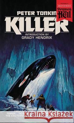 Killer (Paperbacks from Hell) Peter Tonkin Grady Hendrix 9781954321847 Valancourt Books - książka