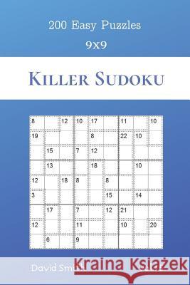 Killer Sudoku - 200 Easy Puzzles 9x9 vol.15 David Smith 9781081977597 Independently Published - książka