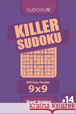 Killer Sudoku - 200 Easy Puzzles 9x9 (Volume 14) Dart Veider 9781691205431 Independently Published - książka