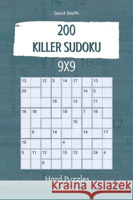 Killer Sudoku - 200 Hard Puzzles 9x9 vol.29 David Smith 9781679880469 Independently Published - książka