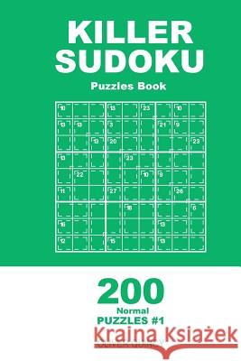 Killer Sudoku - 200 Normal Puzzles 9x9 (Volume 1) Oliver Quincy 9781985095977 Createspace Independent Publishing Platform - książka