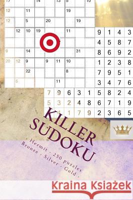Killer Sudoku - Hermit - 250 Puzzles Bronze - Silver - Gold - Vol. 177: 9 X 9 Pitstop. Enjoy This Excellent Sudoku. Andrii Pitenko 9781986821551 Createspace Independent Publishing Platform - książka