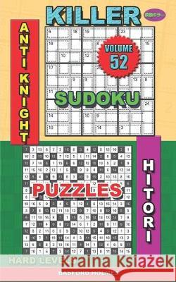 Killer sudoku Anti knight. Hitori puzzles: Hard levels Basford Holmes 9781089936749 Independently Published - książka