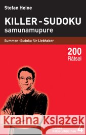 Killer-Sudoku. Bd.1 : Samunamupure. Summen-Sudoku für Liebhaber. 200 Rätsel Heine, Stefan   9783939940036 Presse Service Heine - książka