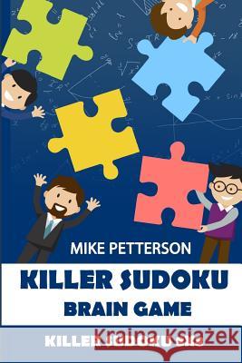 Killer Sudoku Brain Game: Killer Sudoku 8x8 Mike Petterson 9781798543191 Independently Published - książka