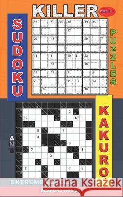 Killer sudoku puzzles and Kakuro.: Extreme levels. Basford Holmes 9781075367373 Independently Published - książka