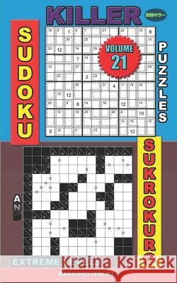 Killer sudoku puzzles and Sukrokuro.: Extreme levels. Adult version. Basford Holmes 9781079760255 Independently Published - książka