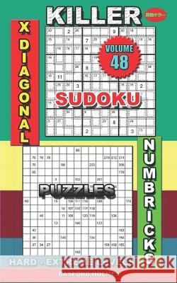 Killer sudoku X diagonal. Numbricks puzzles: Hard - extreme levels Basford Holmes 9781089691167 Independently Published - książka