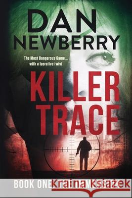 Killer Trace Book One: The Immersion Dan Newberry 9780578686462 Eden Stories Press - książka