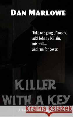 Killer with a Key Dan Marlowe 9781515425328 Black Curtain Press - książka