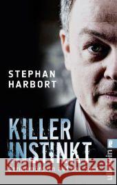 Killerinstinkt : Serienmördern auf der Spur Harbort, Stephan 9783548374772 Ullstein TB - książka