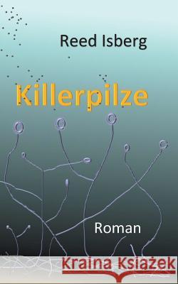 Killerpilze Reed Isberg 9783735779373 Books on Demand - książka