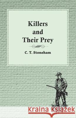 Killers and Their Prey C. T. Stoneham 9781473330856 Read Country Books - książka