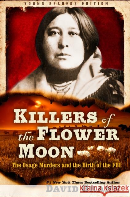 Killers of the Flower Moon: Adapted for Young Readers: The Osage Murders and the Birth of the FBI David Grann 9780593377376 Yearling Books - książka
