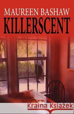 Killerscent Maureen Bashaw 9781614930068 Peppertree Press - książka