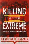 Killing at its Very Extreme Darren Kelly 9781781177549 The Mercier Press Ltd