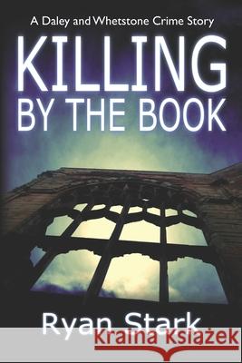 Killing by the Book Ryan Stark 9781519326638 Createspace Independent Publishing Platform - książka