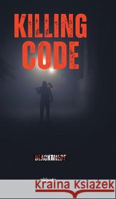 Killing Code Blackmiere 9789357703277 Isekai Labs Llp - Etail - książka