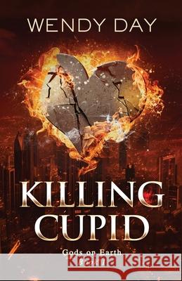 Killing Cupid Wendy Day 9781737166900 Wendy Day Group - książka