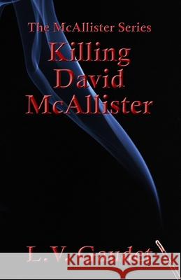 Killing David McAllister L V Gaudet   9781999282301 L. V. Gaudet - książka