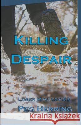 Killing Despair Peg Herring 9781944502454 Gwendolyn Books - książka