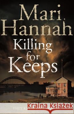 Killing for Keeps Mari Hannah 9781447246121 Pan Macmillan - książka