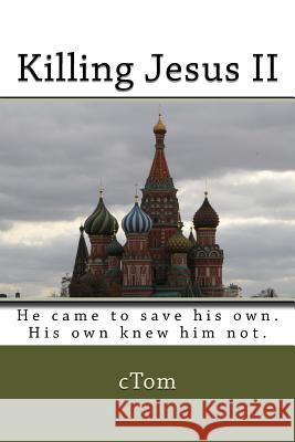 Killing Jesus II C. Tom 9781492916994 Createspace - książka