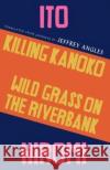 Killing Kanoko / Wild Grass on the Riverbank ITO HIROMI 9781911284420 INPRESS
