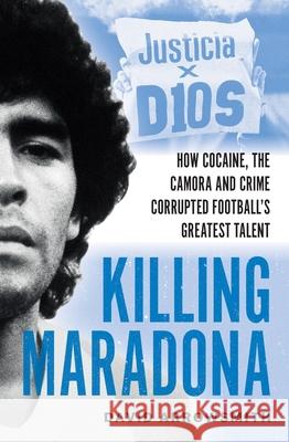 Killing Maradona David Arrowsmith 9781788406154 Octopus Publishing Group - książka