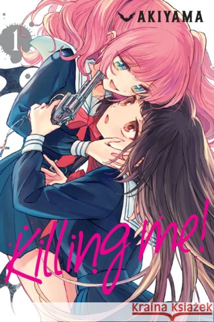 Killing Me!, Vol. 1 Leighann Harvey 9781975357245 Little, Brown & Company - książka